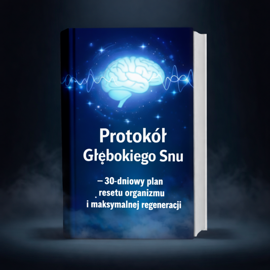 Protokół Głębokiego Snu – 30-dniowy plan resetu organizmu i maksymalnej regeneracji